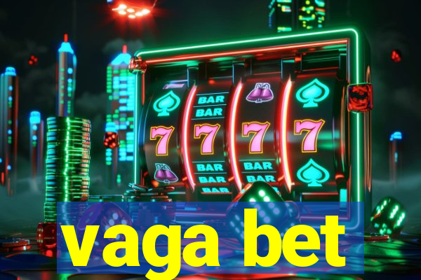 vaga bet