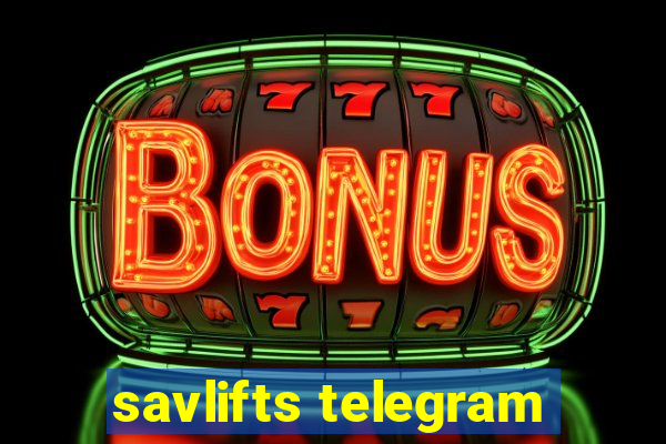 savlifts telegram