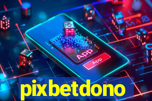 pixbetdono