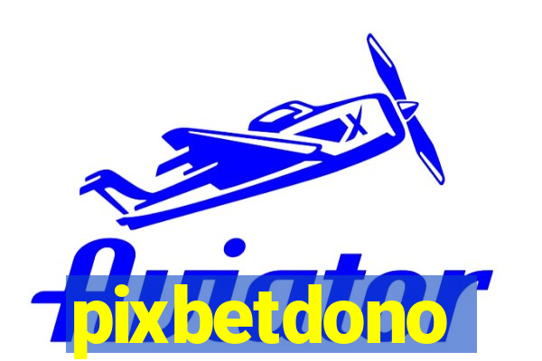 pixbetdono