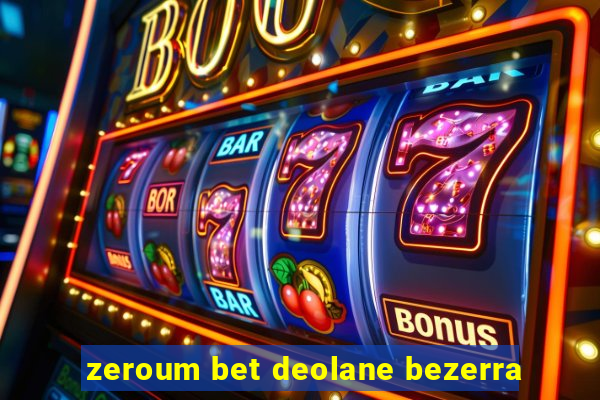 zeroum bet deolane bezerra