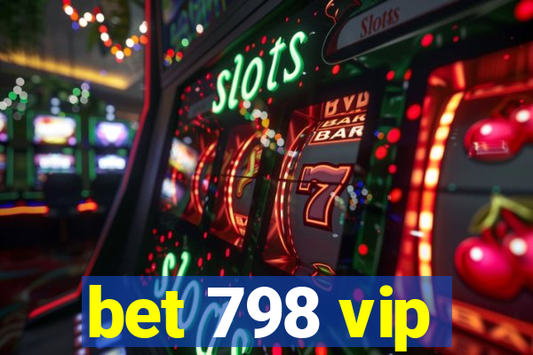 bet 798 vip