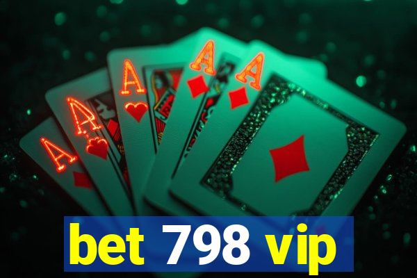 bet 798 vip