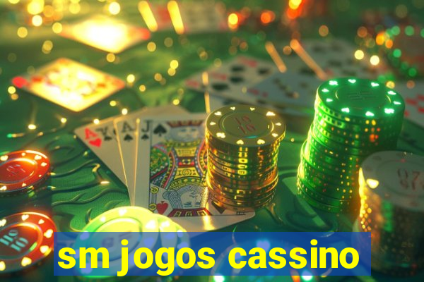 sm jogos cassino