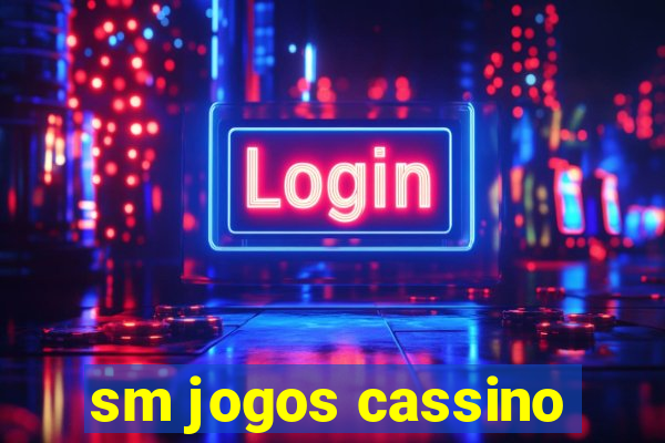 sm jogos cassino