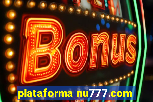 plataforma nu777.com