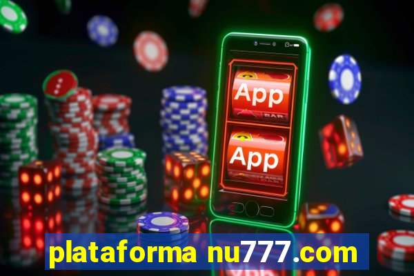 plataforma nu777.com