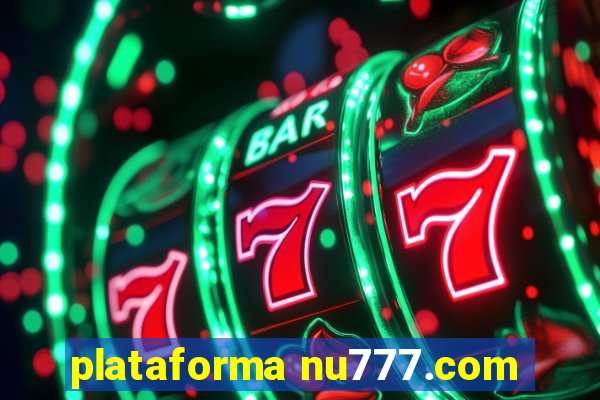 plataforma nu777.com