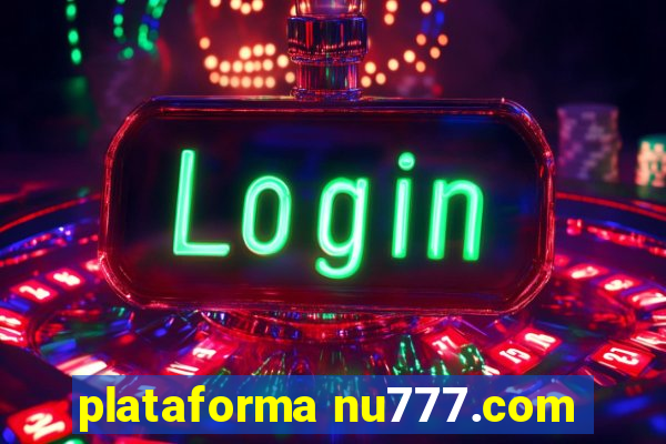 plataforma nu777.com