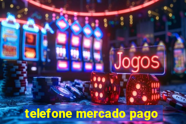 telefone mercado pago