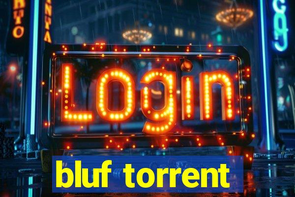 bluf torrent