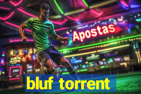 bluf torrent