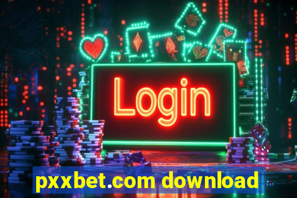 pxxbet.com download