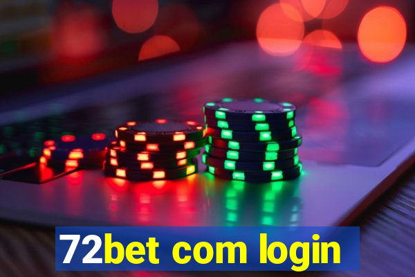 72bet com login