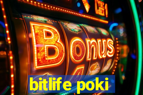 bitlife poki