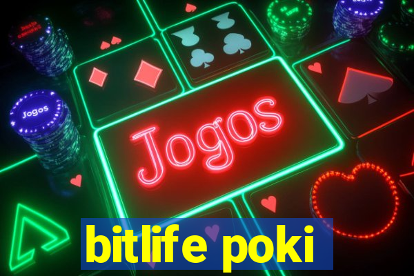 bitlife poki