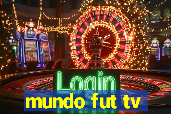 mundo fut tv