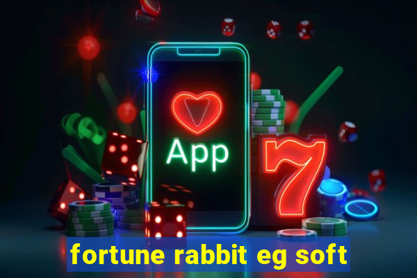 fortune rabbit eg soft