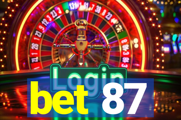 bet 87