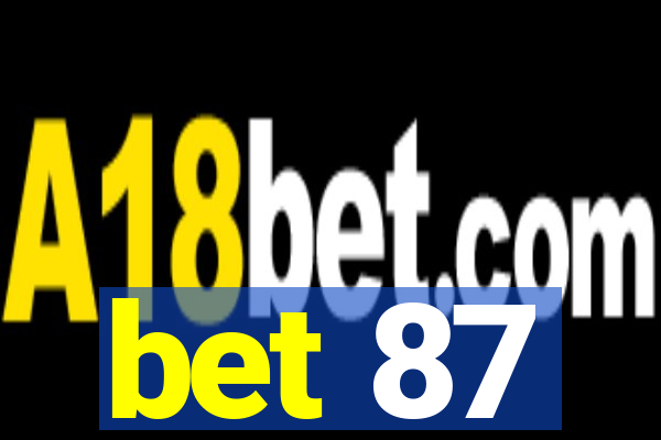 bet 87