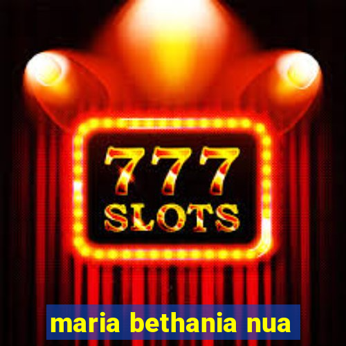 maria bethania nua