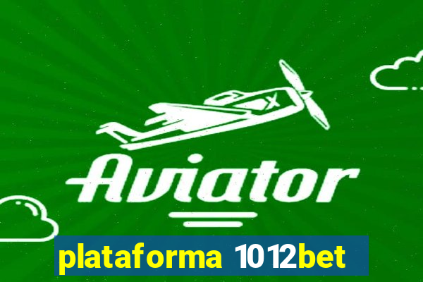 plataforma 1012bet