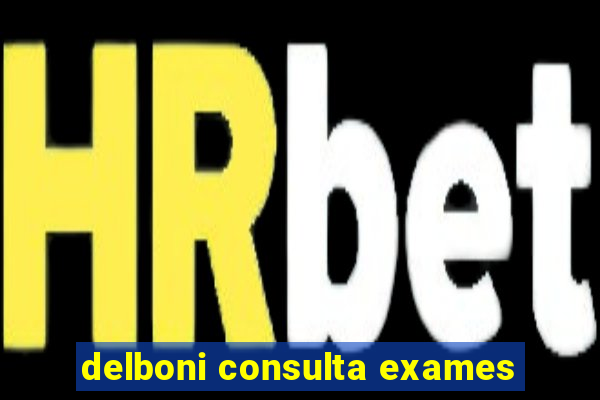 delboni consulta exames