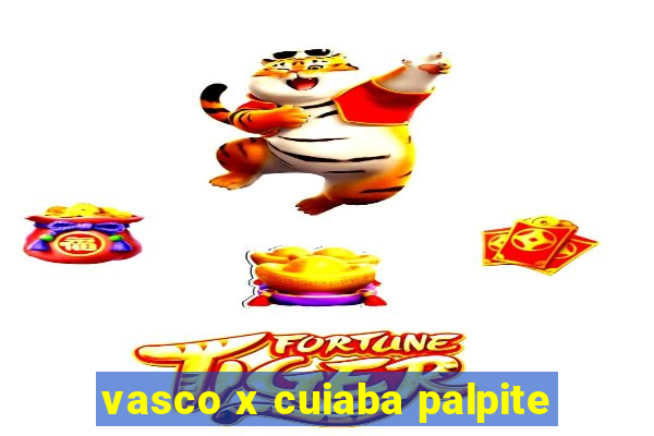 vasco x cuiaba palpite