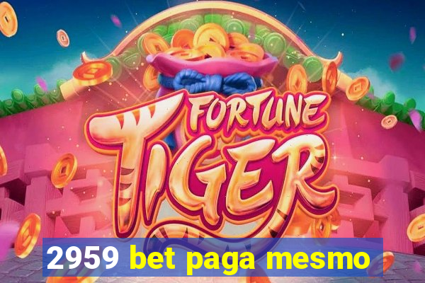 2959 bet paga mesmo