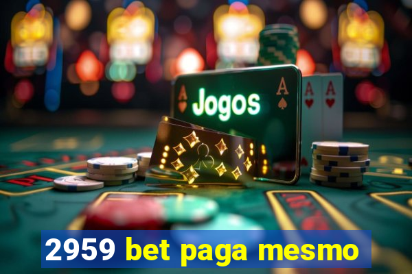 2959 bet paga mesmo