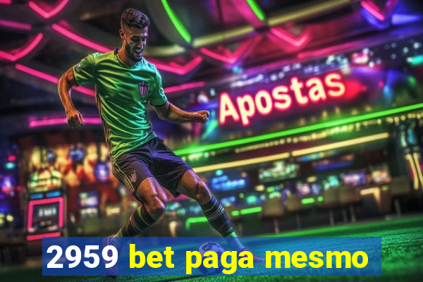 2959 bet paga mesmo