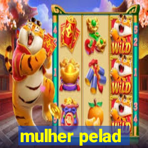 mulher pelad