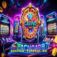 assistir futebol ao vivo multicanais