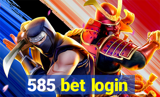 585 bet login