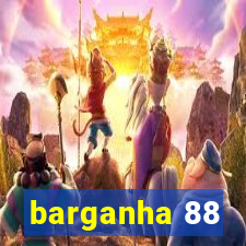 barganha 88