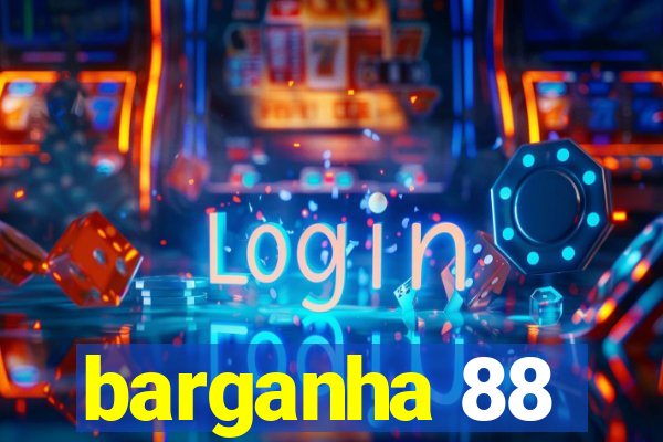 barganha 88