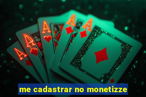 me cadastrar no monetizze