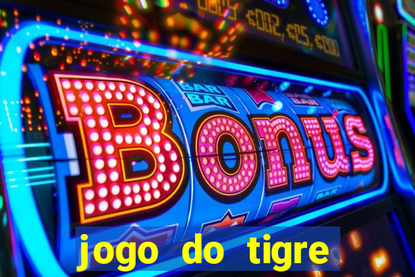 jogo do tigre minimo 5 reais