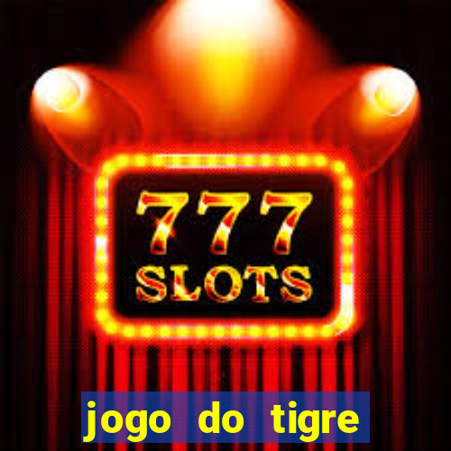 jogo do tigre minimo 5 reais