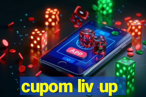 cupom liv up