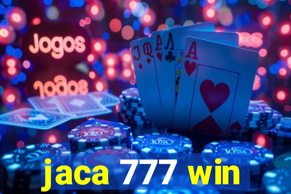 jaca 777 win