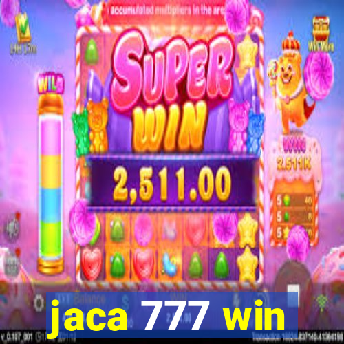 jaca 777 win