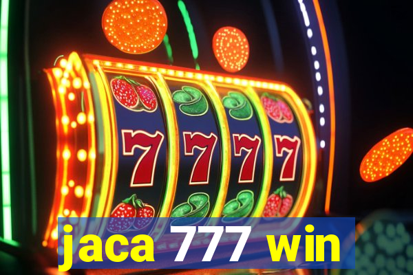 jaca 777 win