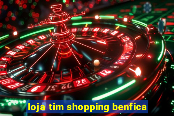 loja tim shopping benfica