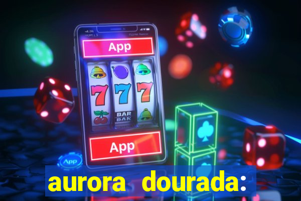 aurora dourada: retorno pdf