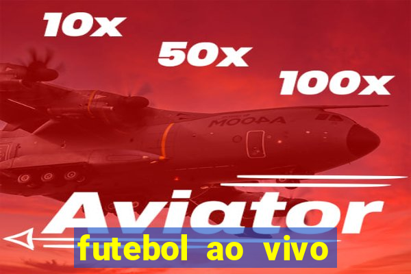 futebol ao vivo assistir no celular futemax