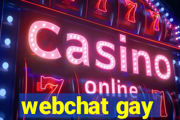 webchat gay