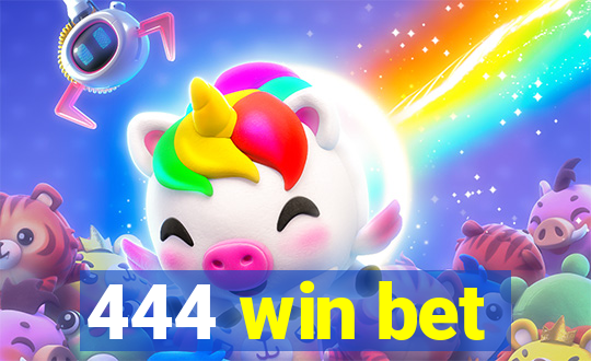 444 win bet