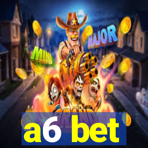 a6 bet