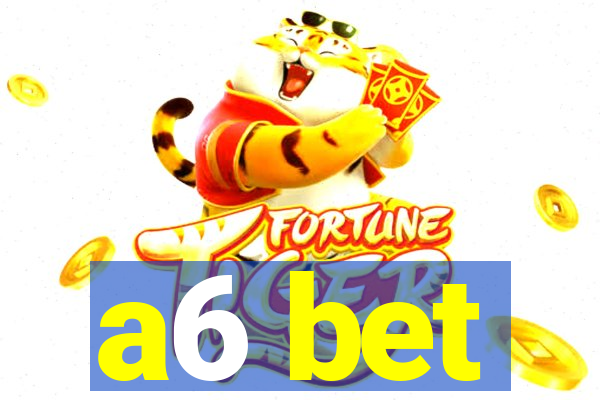 a6 bet